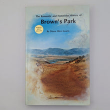 Load image into Gallery viewer, The Romantic And Notorious History Of Brown&#39;s Park Diana Allen Kouris SIGNED
