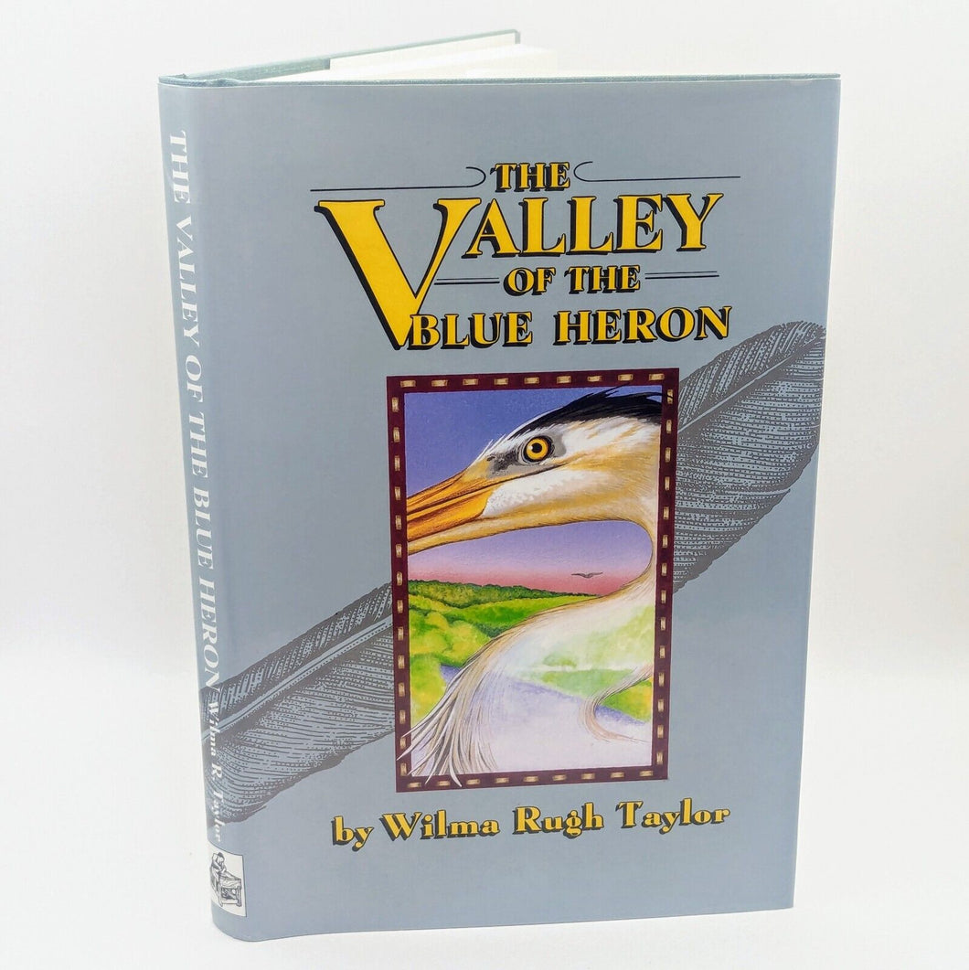 The Valley Of The Blue Heron By Wilma Rugh Taylor Signed 1st First Edition Book