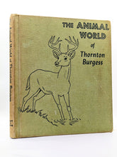 Load image into Gallery viewer, Thornton Burgess Animal Stories World Collection Vintage Childrens Nature Book

