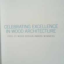 Load image into Gallery viewer, Celebrating Excellence In Wood Architecture Design Award Winners 2018-19 2020-21
