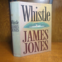 Load image into Gallery viewer, Whistle by James Jones Vintage Hardcover Book DJ 1978 WWII WW2 Novel
