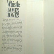 Load image into Gallery viewer, Whistle by James Jones Vintage Hardcover Book DJ 1978 WWII WW2 Novel
