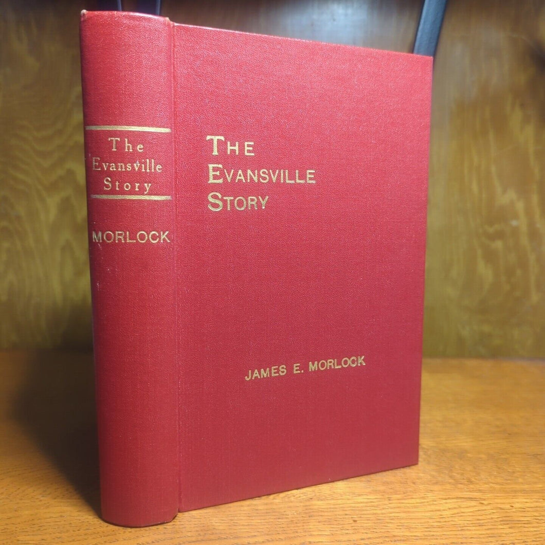 The Evansville Indiana IN Story Local City History Book Pictures James E Morlock
