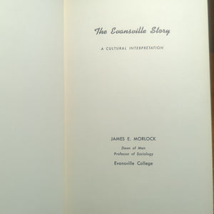The Evansville Indiana IN Story Local City History Book Pictures James E Morlock