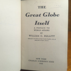 The Great Globe Itself Book By William C. Bullitt 1946 US Ambassador USSR France