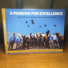 Load image into Gallery viewer, Passion for Excellence History of Aviation Program Education Purdue University
