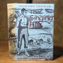 Load image into Gallery viewer, The Singing Hills Howard Thomas Signed 1st Edition Welsh Settlers New York Book
