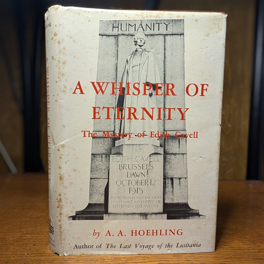 A Whisper Of Eternity A A Hoehling Nurse Edith Cavell Biography Death WWI Book