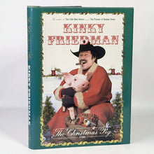 Load image into Gallery viewer, Christmas Pig A Fable by Kinky Friedman SIGNED Book First 1st Edition Hardcover
