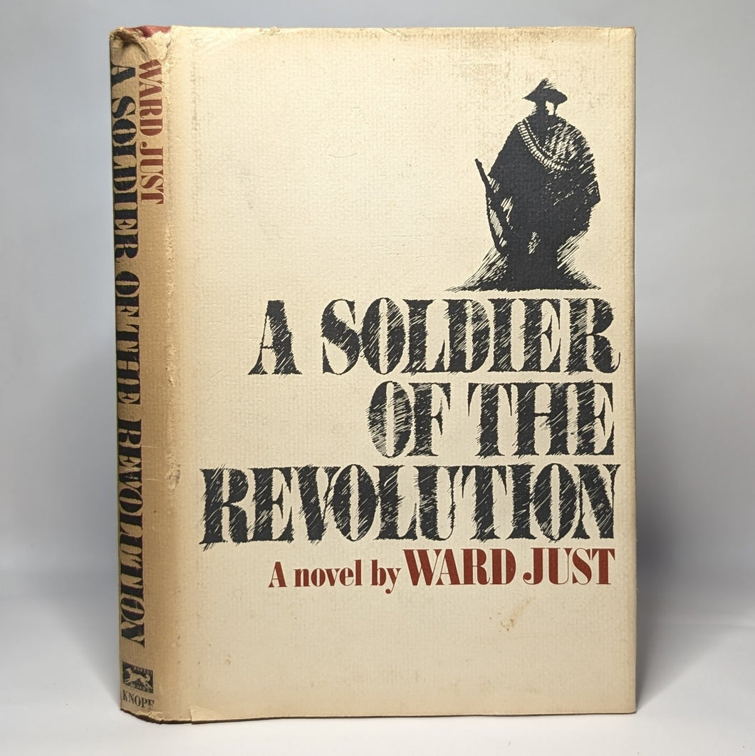 A Soldier of the Revolution by Ward Just Book First 1st Edition Novel Hardcover