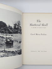 Load image into Gallery viewer, The Shattered Skull By Carol Morse Perkins SIGNED Zinjanthropus Man Safari Book
