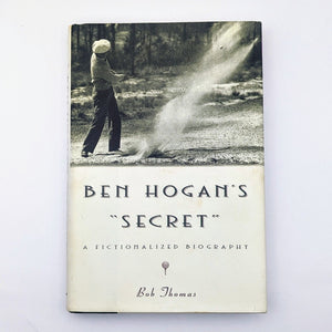 Ben Hogan's Secret Biography Novel by Bob Thomas SIGNED Hardcover Golf Fiction