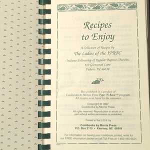 Recipes to Enjoy IFRBC Indiana Fellowship of Regular Baptist Churches Cookbook