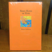 Load image into Gallery viewer, Some Kind of Ride Stories and Drawings Brian Andreas Story People Artist Book
