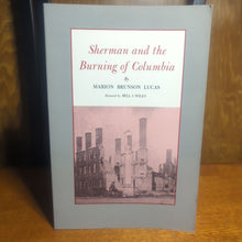 Load image into Gallery viewer, Sherman And The Burning Of Columbia SC Civil War History By Marion Brunson Lucas
