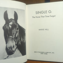 Load image into Gallery viewer, Single G Horse That Time Forgot Marie Hill Cambridge City Racing History Book
