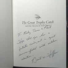 Load image into Gallery viewer, SIGNED Great Trophy Catch And Other Tales from North Country By David W Hoffman
