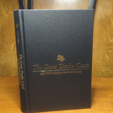 Load image into Gallery viewer, SIGNED Great Trophy Catch And Other Tales from North Country By David W Hoffman
