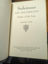 Load image into Gallery viewer, Suleiman Magnificent Harold Lamb International Collectors Library ICL Hardcover
