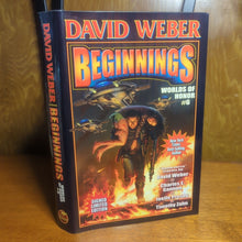 Load image into Gallery viewer, Worlds of Honor Series Book 6 Beginnings By David Weber SIGNED 1st Edition Novel
