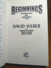 Load image into Gallery viewer, Worlds of Honor Series Book 6 Beginnings By David Weber SIGNED 1st Edition Novel
