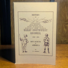 Load image into Gallery viewer, History Great Southwest Council 1910-1981 Boy Scouts of America BSA P V Thorson
