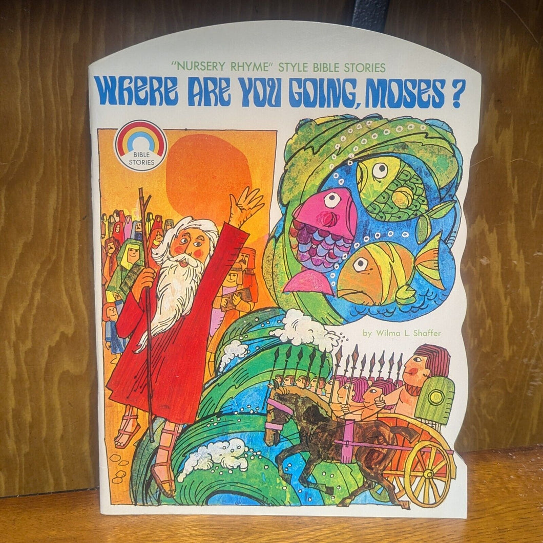 Where Are You Going Moses Wilma L Shaffer Vintage Bible Story Kid Book 1968 Rare