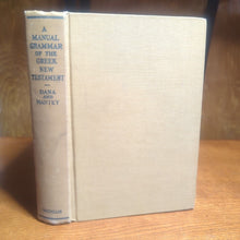 Load image into Gallery viewer, Vintage A Manual Grammar Of The Greek New Testament Bible Study Book Dana Mantey
