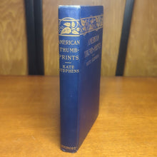Load image into Gallery viewer, American Thumbprints Thumb-Prints Kate Stephens Essays Antique Book 1st Edition
