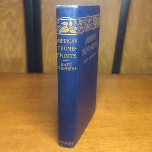 American Thumbprints Thumb-Prints Kate Stephens Essays Antique Book 1st Edition