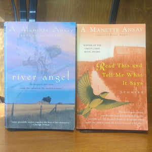 River Angel Read This And Tell Me What It Says By A. Manette Ansay 2 Book Lot
