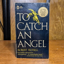 Load image into Gallery viewer, To Catch An Angel By Robert Russell Vintage Paperback Book 1962 Popular Library
