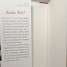 Load image into Gallery viewer, Swine Not? by Jimmy Buffett First 1st Edition Hardcover Fiction Novel Book DJ
