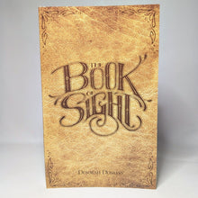 Load image into Gallery viewer, The Book of Sight Series 1 by Deborah Dunlevy SIGNED First 1st Edition Novel PB
