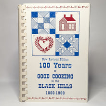 Load image into Gallery viewer, 100 Years of Good Cooking in the Black Hills South Dakota Rare Vintage Cookbook
