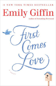 1st First Comes Love by Emily Giffin Griffin Book Novel Hardcover Hardback
