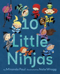 Ten 10 Little Ninjas by Miranda Paul Hardcover Children Kids Bedtime Sleep Book