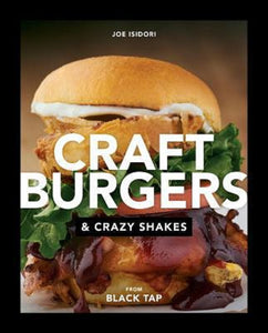 Craft Burgers and Crazy Shakes From Black Top Restaurant Cookbook Cook Book