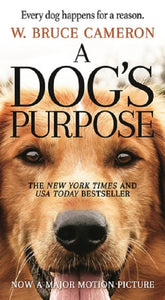 A Dogs Purpose Book by W. Bruce Cameron Dog's Paperback The Novel NEW PB