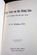 Load image into Gallery viewer, 40 Forty Years on the Firing Line by E.O. Chalfant SIGNED Christian Missionary
