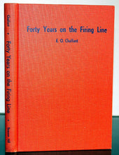 Load image into Gallery viewer, 40 Forty Years on the Firing Line by E.O. Chalfant SIGNED Christian Missionary
