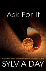 Ask for It by Sylvia Day Georgian Series Book 1 (2012, Paperback) NEW Novel