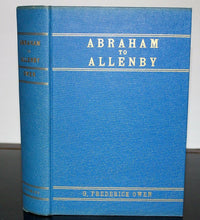 Load image into Gallery viewer, Abraham To Allenby by G Frederick Owen Book Hardcover Illustrated Vintage 1941
