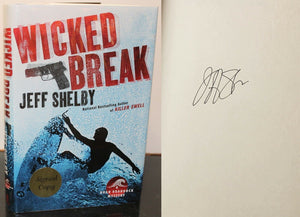 Wicked Break Noah Braddock by Jeff Shelby Book Hardcover SIGNED 1st Edition