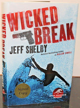 Load image into Gallery viewer, Wicked Break Noah Braddock by Jeff Shelby Book Hardcover SIGNED 1st Edition
