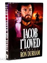 Load image into Gallery viewer, Jacob I Loved A Novel by Ron Durham SIGNED Book 1st First Edition Hardcover
