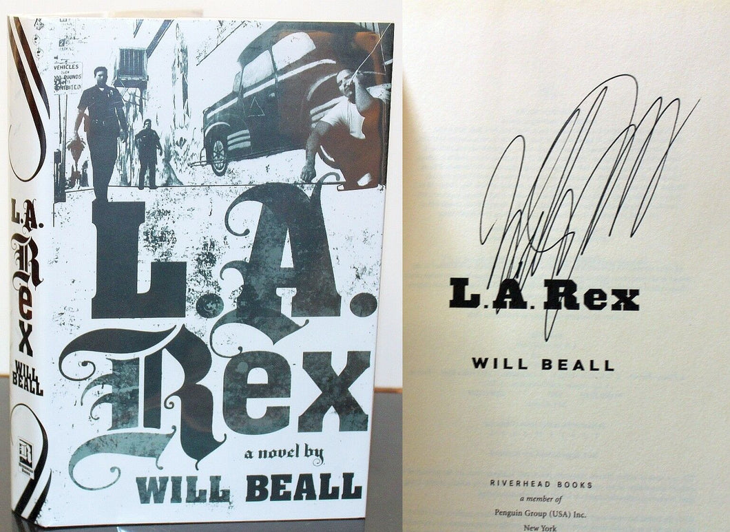 LA L. A. Rex by William Beall SIGNED Book 1st First Edition Hardcover Hardback