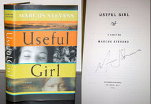 Load image into Gallery viewer, Useful Girl by Marcus Stevens SIGNED First Edition 1st Print Hardcover Book DJ
