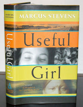 Load image into Gallery viewer, Useful Girl by Marcus Stevens SIGNED First Edition 1st Print Hardcover Book DJ

