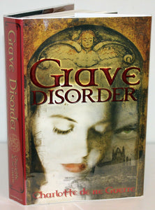 Grave Disorder by Charlotte de ne Guerre SIGNED Book First Edition 1st Hardcover